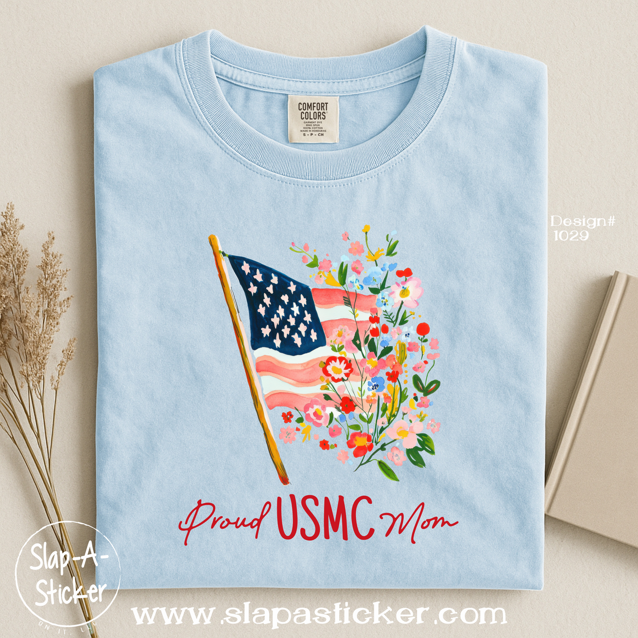 USMC FLAG WITH FLOWERS 1029 - SLAP-A-STICKER ON IT - COMFORT COLORS -  1717 TEE