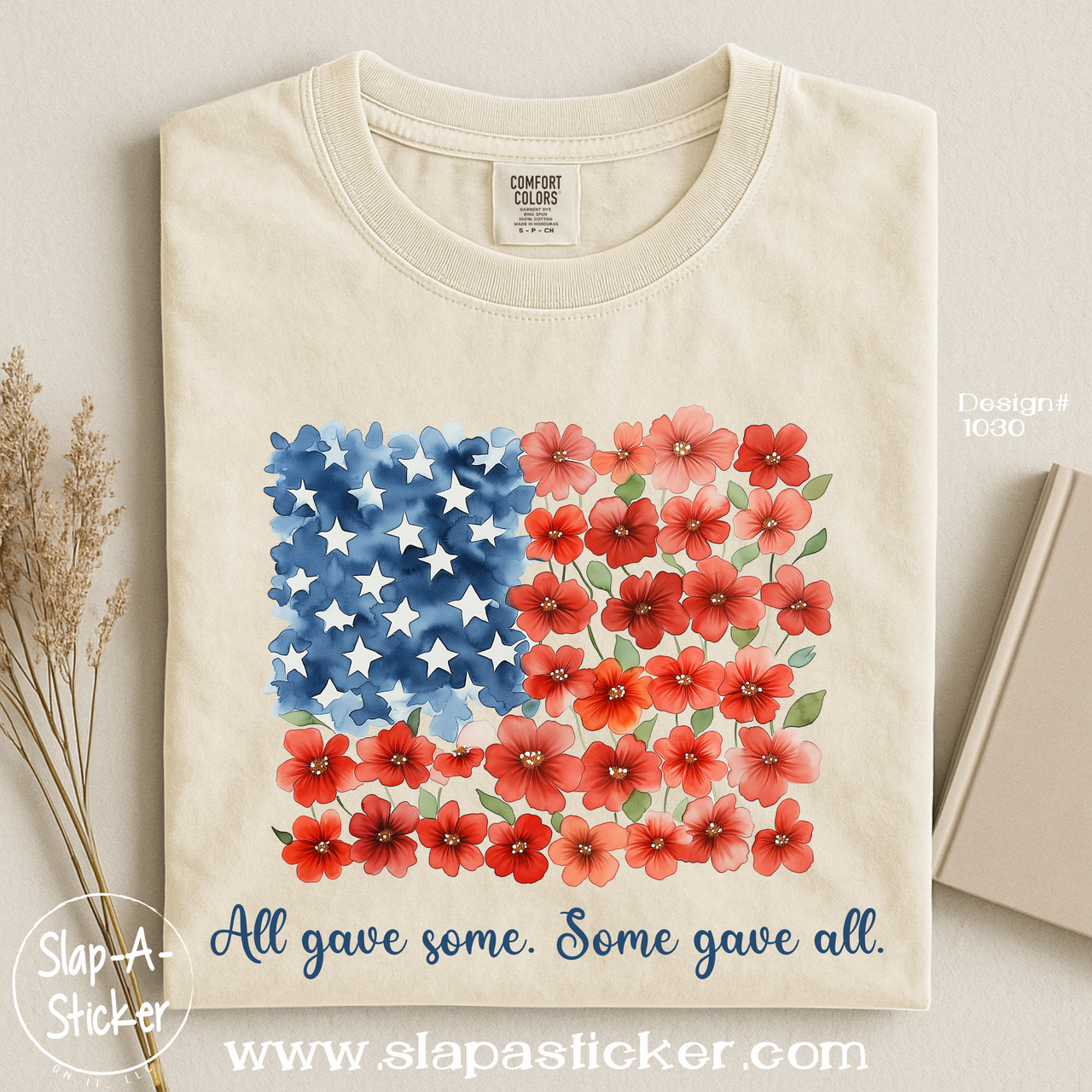 USMC FLAG WITH FLOWERS 1030 - SLAP-A-STICKER ON IT - COMFORT COLORS -  1717 TEE