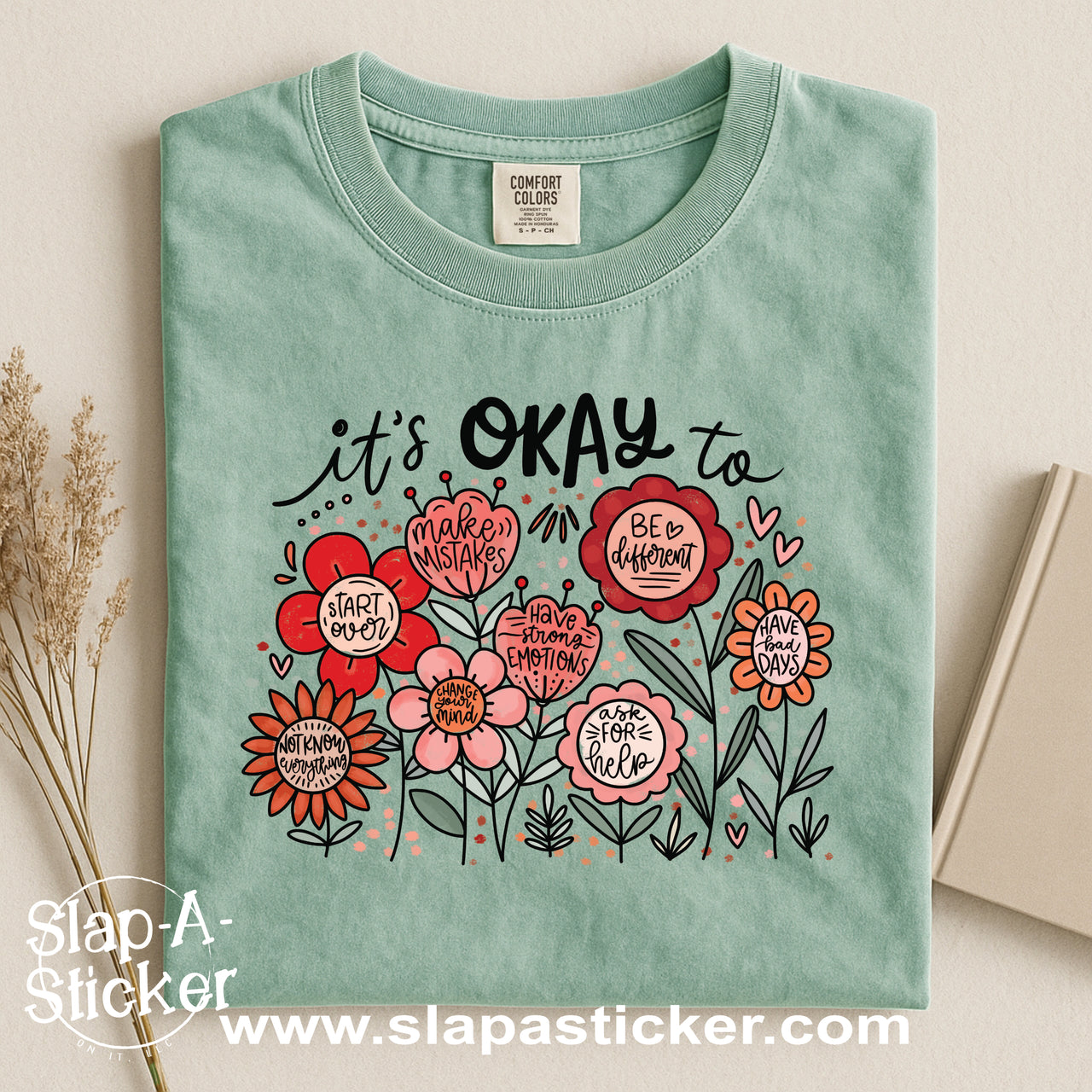 IT'S OKAY TO - SLAP-A-STICKER ON IT - COMFORT COLORS -  1717 TEE