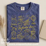 MY STUDENTS ARE - SLAP-A-STICKER ON IT - COMFORT COLORS -  1717 TEE
