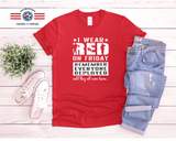 Operation Horses & Heroes Fundraiser Shirt - I WEAR RED ON FRIDAY