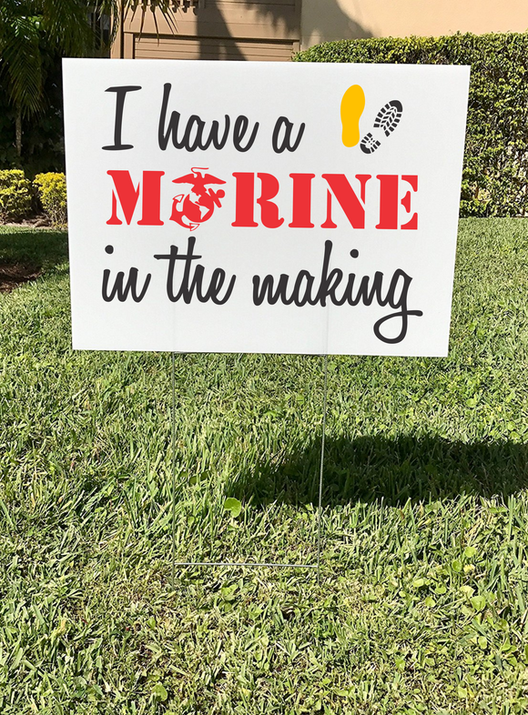 Marine in the making yard sign