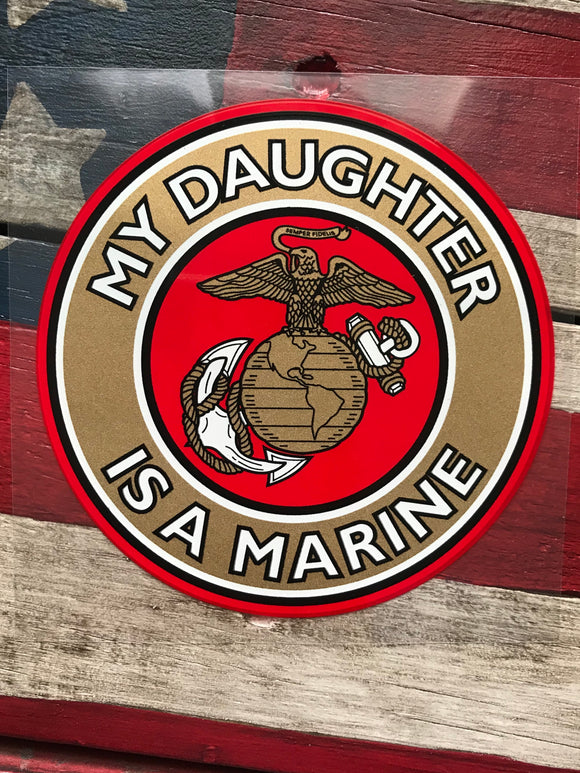 My Daughter is a Marine sticker